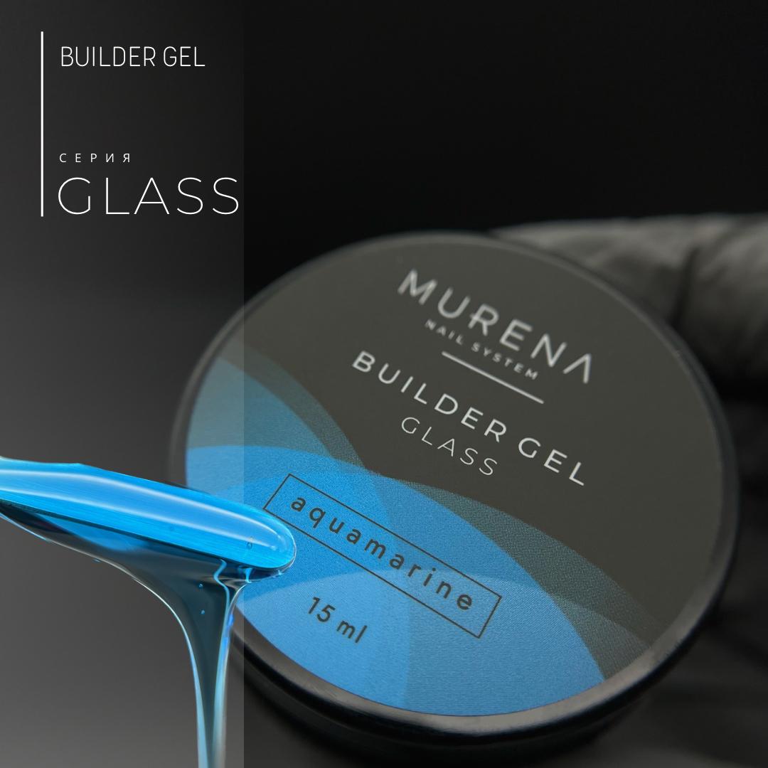 Гель Builder Gel Glass aquamarine MURENA, 15мл